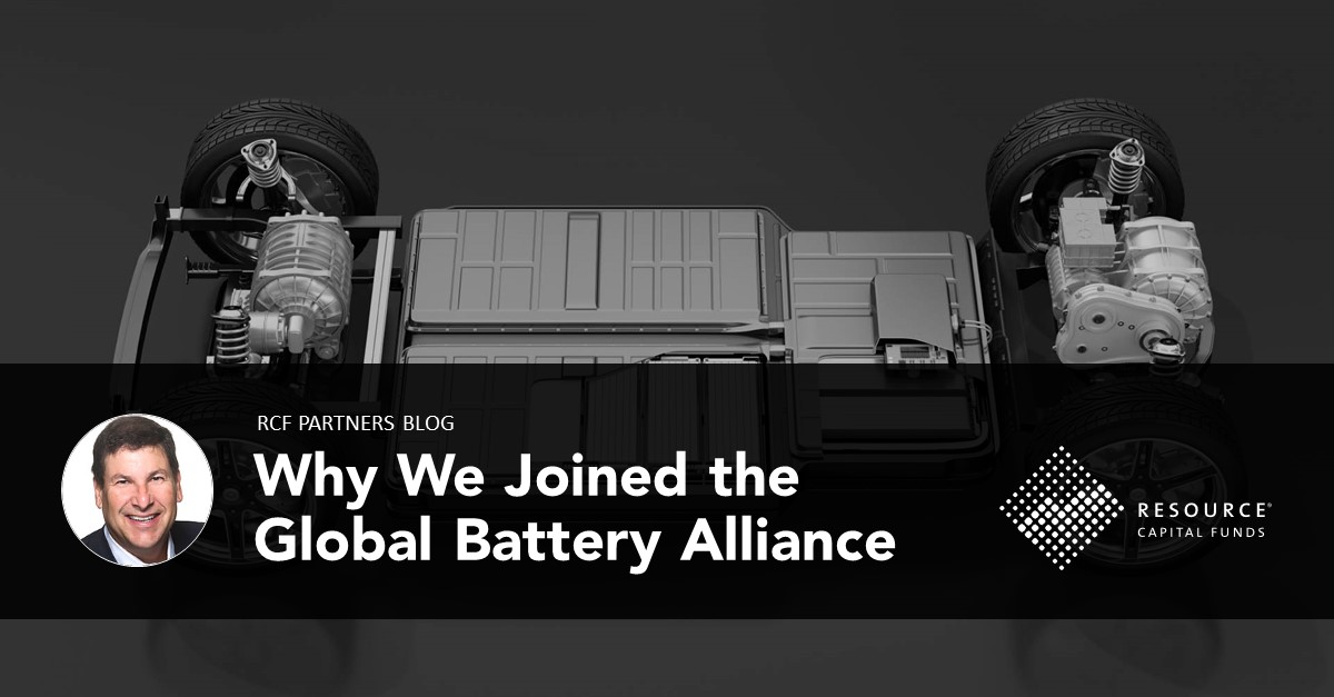 Why We Joined the Global Battery Alliance Resource Capital Funds